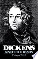 Dickens and the 1830s / Kathryn Chittick.
