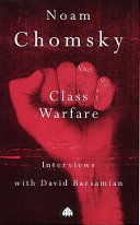 Class warfare / interviews with David Barsamian.