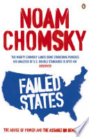 Failed states : the abuse of power and the assault on democracy / Noam Chomsky.