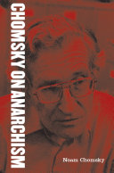 Chomsky on anarchism / selected and edited by Barry Pateman.
