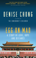 Egg on Mao : a story of love, hope and defiance / Denise Chong.