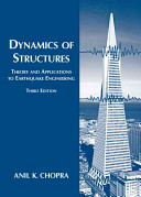 Dynamics of structures : theory and applications to earthquake engineering / Anil K. Chopra.