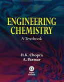 Engineering chemistry : a textbook / Harish Kumar Chopra, Anupama Parmar.