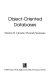 Object-oriented databases / Dimitris N. Chorafas,Heinrich Steinmann.