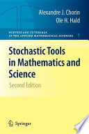 Stochastic tools in mathematics and science / Alexandre J. Chorin, Ole H. Hald.