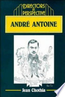 André Antoine / Jean Chothia.