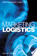 Marketing logistics / Martin Christopher and Helen Peck.