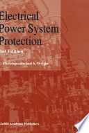 Electrical power system protection / C. Christopoulos and A. Wright.