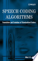 Speech coding algorithms : foundation and evolution of standardized coders / Wai C. Chu.