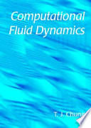 Computational fluid dynamics / T.J. Chung.
