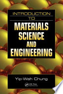 Introduction to materials science and engineering / Yip-Wah Chung.
