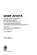 West Africa : a study of the environment and of man's use of it / R.J. Harrison Church ; with a chapter on soils and soil management (by) R.P. Moss.