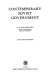 Contemporary Soviet government / (by) L.G. Churchward.