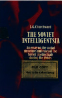 The Soviet intelligentsia : An essay on the Social Structure and roles of Soviet intellectuals during the 1960s.