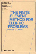 The finite element method for elliptic problems / (by) Philippe G. Ciarlet.