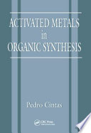 Activated metals in organic synthesis / Pedro Cintas.