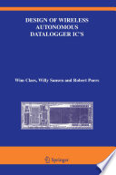 Design of wireless autonomous datalogger IC's / by Wim Claes, Willy Sansen, and Robert Puers.