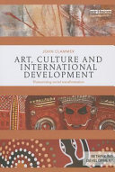 Art, culture and international development : humanizing social transformation / John Clammer.
