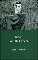 Japan and its others : globalization, difference and the critique of modernity / John Clammer.