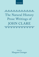 The natural history prose writings of John Clare / edited by Margaret Grainger.