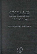 Cocoa and chocolate, 1765-1914 / William Gervase Clarence-Smith.
