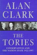 The Tories : Conservatives and the nation state, 1922-1997.
