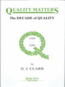 Quality matters : the decade of quality, 1989-2000.