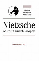 Nietzsche on truth and philosophy / Maudemarie Clark.
