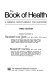 The book of health : a medical encyclopedia for everyone / compiled and edited by Randolph Lee Clark and Russell W. Cumley.