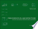 Precedents in architecture : analytic diagrams, formative ideas, and partis / Roger H. Clark, Michael Pause.