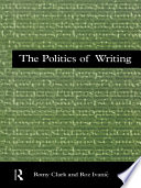 The politics of writing / Romy Clark and Roz Ivani‘.