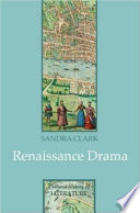 Renaissance drama / Sandra Clark.