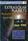 Extrasolar planets : the search for new worlds / Stuart Clark.