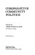 Comparative community politics / edited by Terry N. Clark.