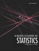 A basic course in statistics / G. M. Clarke and D. Cooke.