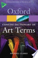 The concise Oxford dictionary of art terms / Michael Clarke.