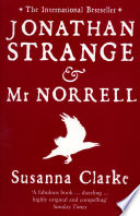 Jonathan Strange & Mr Norrell / Susanna Clarke.