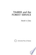 Timber and the Forest Service / David A. Clary.