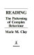 Reading : the patterning of complex behaviour / (by) Marie M. Clay.