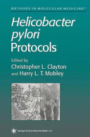 Helicobacter pylori Protocols edited by Christopher L. Clayton, Harry L. T. Mobley.