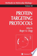 Protein Targeting Protocols edited by Roger A. Clegg.