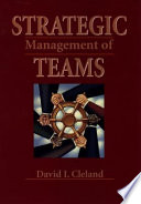 Strategic management of teams / David I. Cleland.