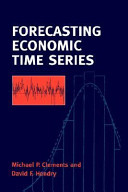 Forecasting economic time series / Michael P. Clements and David F. Hendry.