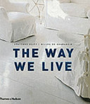 The Way we live : making homes/creating lifestyles /.