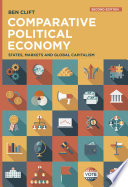Comparative political economy states, markets and global capitalism / Ben Clift.