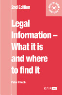 Legal information : what it is and where to find it / Peter Clinch.