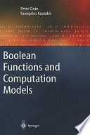 Boolean functions and computation models / Peter Clote, Evangelos Kranakis.