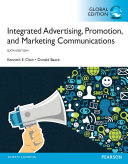 Integrated advertising, promotion, and marketing communications Kenneth E. Clow, Donald Baack.