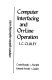 Computer interfacing and on-line operation / (by) J.C. Cluley.