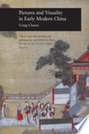 Pictures and visuality in early modern China / Craig Clunas.